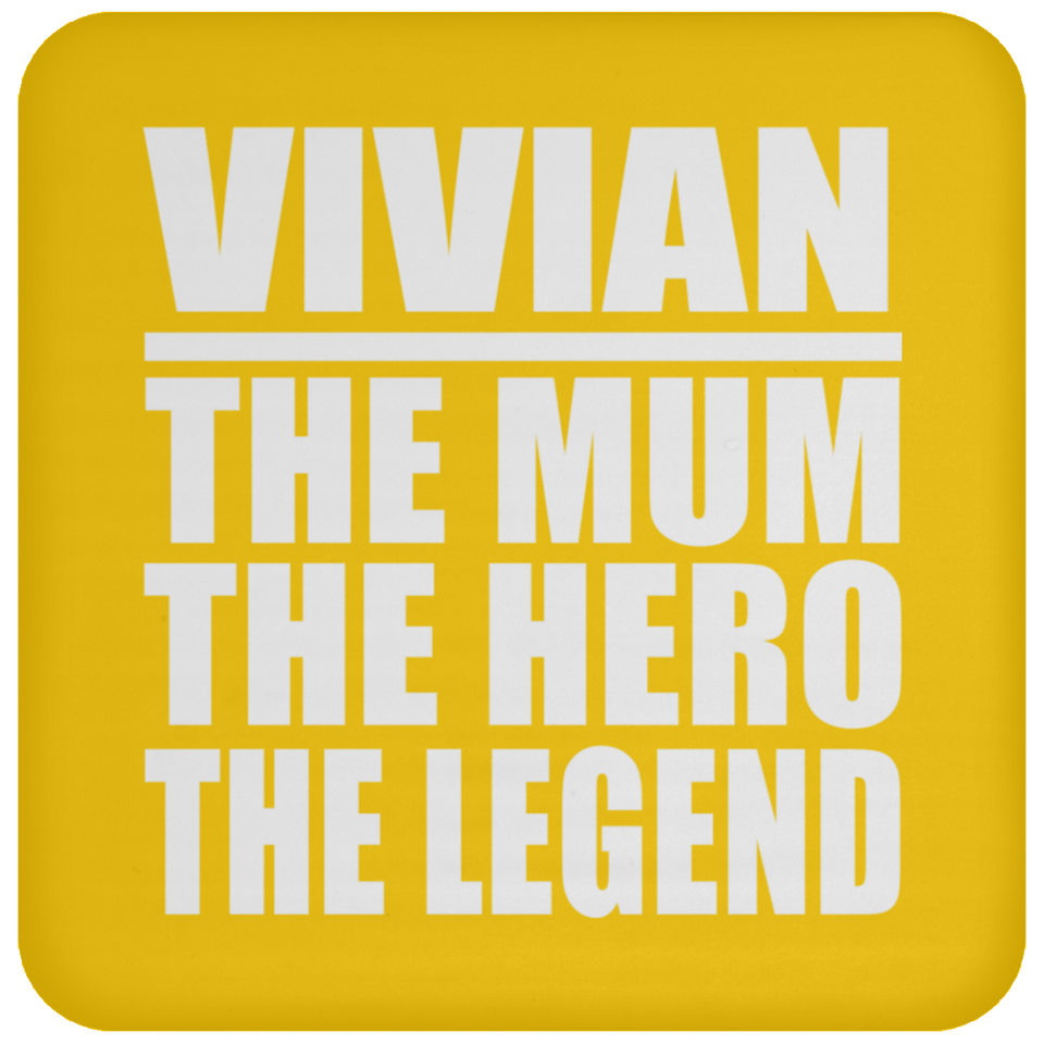 Vivian The Mum The Hero The Legend - Drink Coaster
