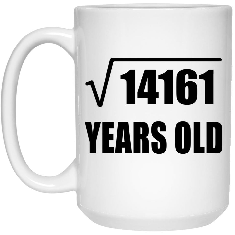 119th Birthday Square Root of 14161 Years Old - 15oz Coffee Mug