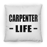 Carpenter Life - Throw Pillow