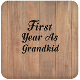 First Year As Grandkid - Drink Coaster C