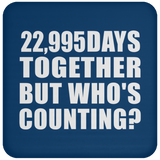 63rd Anniversary 22,995 Days Together But Who's Counting - Drink Coaster
