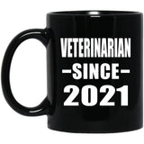 Veterinarian Since 2021 - 11oz Coffee Mug Black