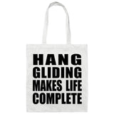 Hang Gliding Makes Life Complete - Tote Bag White
