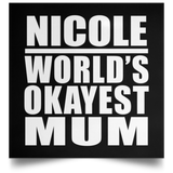 Nicole World's Okayest Mum - Poster Square