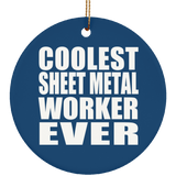 Coolest Sheet Metal Worker Ever - Circle Ornament