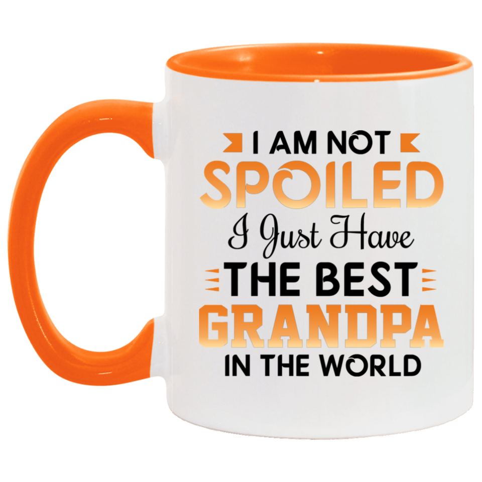 I Am Not Spoiled I Just Have The Best Grandpa In The World - 11oz Accent Mug Orange