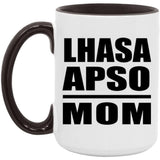 Lhasa Apso Mom - 15oz Accent Mug Black