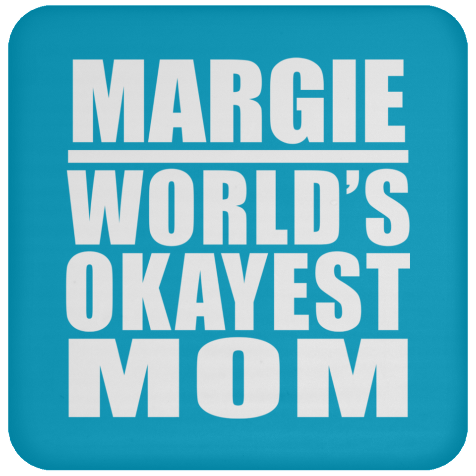 Margie World's Okayest Mom - Drink Coaster