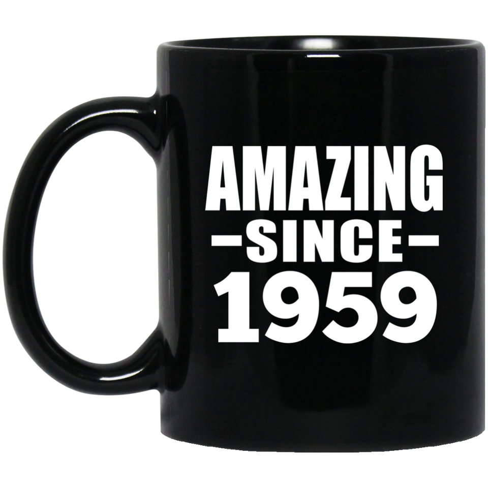 65th Birthday Amazing Since 1959 - 11 Oz Coffee Mug Black
