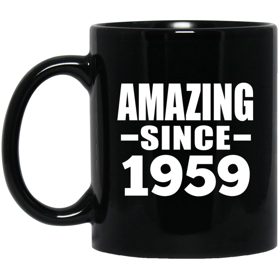 65th Birthday Amazing Since 1959 - 11 Oz Coffee Mug Black