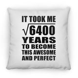 80th Birthday Took Square Root of 6400 Years To Awesome - Throw Pillow