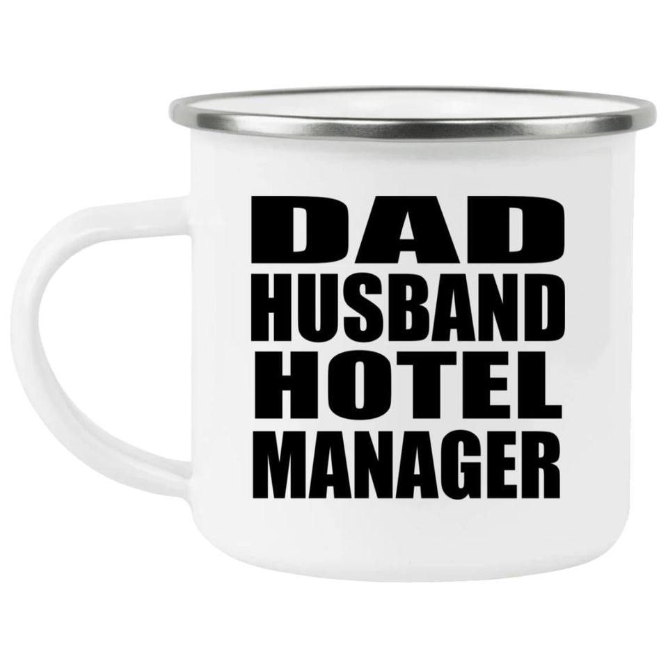 Dad Husband Hotel Manager - 12oz Camping Mug