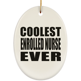 Coolest Enrolled Nurse Ever - Oval Ornament