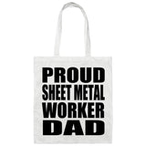 Proud Sheet Metal Worker Dad - Tote Bag White