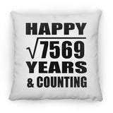 Happy 87th Anniversary Square Root of 7569 Years & Counting - Throw Pillow