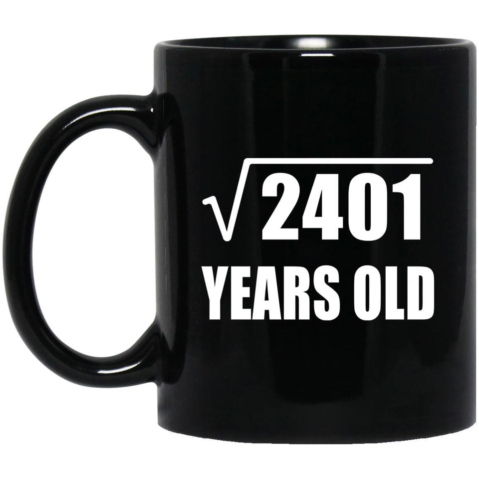 49th Birthday Square Root of 2401 Years Old - 11oz Coffee Mug Black