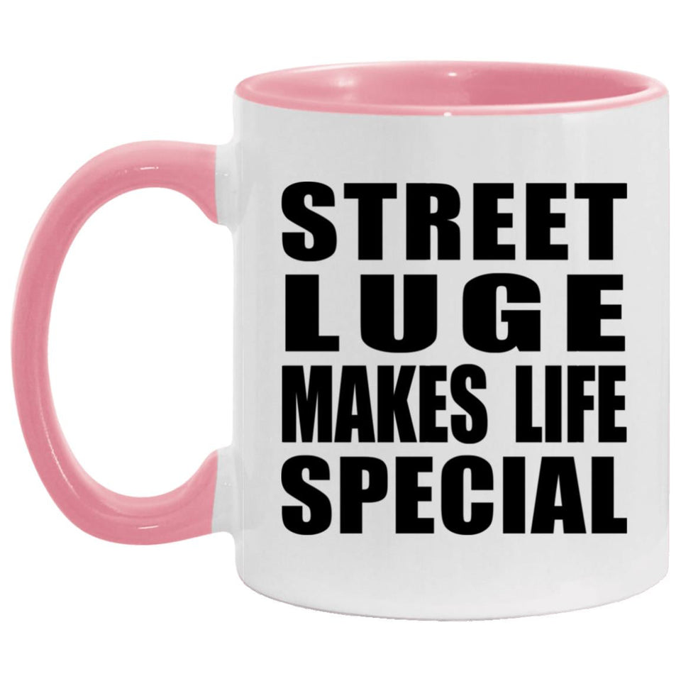 Street Luge Makes Life Special - 11oz Accent Mug Pink