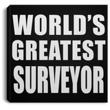 World's Greatest Surveyor - Canvas Square