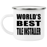 World's Best Tile Installer - 12oz Camping Mug