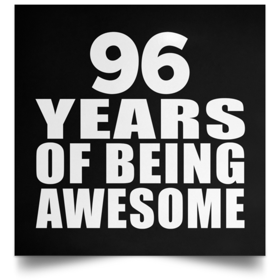 96th Birthday 96 Years Of Being Awesome - Poster Square