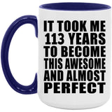 113th Birthday Took 113 Years To Become Awesome & Perfect - 15oz Accent Mug Purple