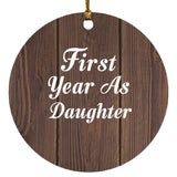 First Year As Daughter - Circle Ornament D