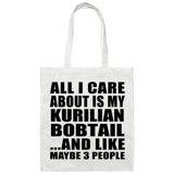 All I Care About Is My Kurilian Bobtail - Tote Bag White