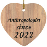 Anthropologist Since 2022 - Heart Ornament C