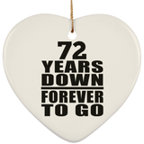 72nd Anniversary 72 Years Down Forever to Go - Heart Ornament