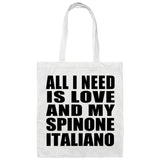 All I Need Is Love And My Spinone Italiano - Tote Bag White