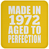 52nd Birthday Made In 1972 Aged to Perfection - Drink Coaster