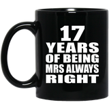 17th Anniversary 17 Years of Being Mrs Always Right - 11oz Coffee Mug Black