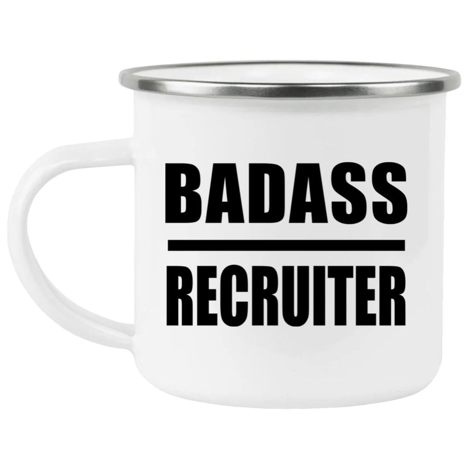 Badass Recruiter - 12oz Camping Mug