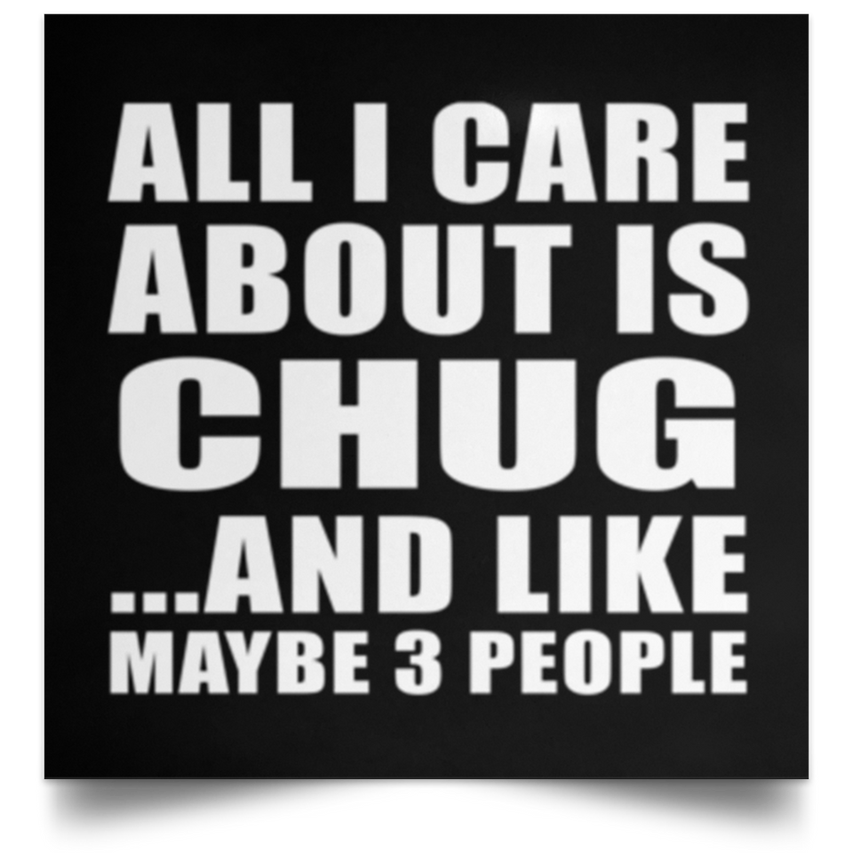 All I Care About Is Chug - Poster Square