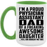 Proud Physician Assistant Dad Of Awesome Daughter - 15oz Accent Mug Green
