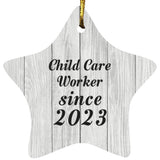 Child Care Worker Since 2023 - Star Ornament F