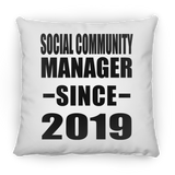 Social Community Manager Since 2019 - Throw Pillow