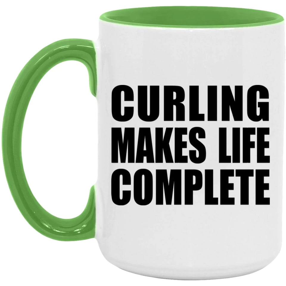 Curling Makes Life Complete - 15oz Accent Mug Green