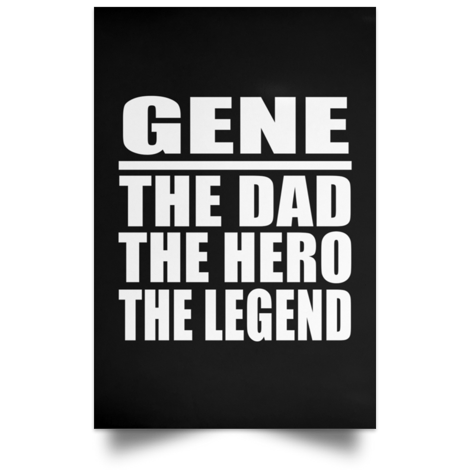 Gene The Dad The Hero The Legend - Poster Portrait