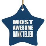 Most Awesome Bank Teller - Star Ornament