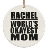 Rachel World's Okayest Mom - Circle Ornament