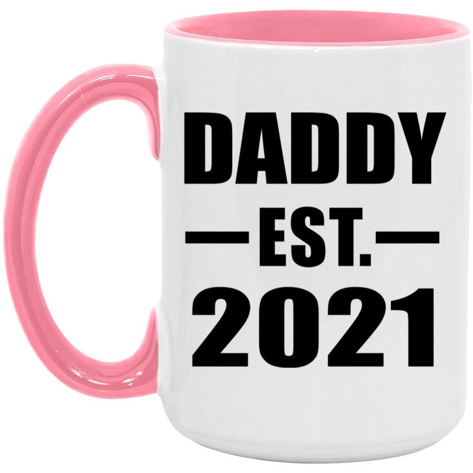 Daddy Established EST. 2021 - 15oz Accent Mug Pink