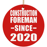 Construction Foreman Since 2020 - Circle Ornament