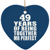 49th Anniversary 49 Years Of Being Mr Perfect - Heart Ornament