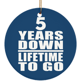 5th Anniversary 5 Years Down Lifetime To Go - Circle Ornament