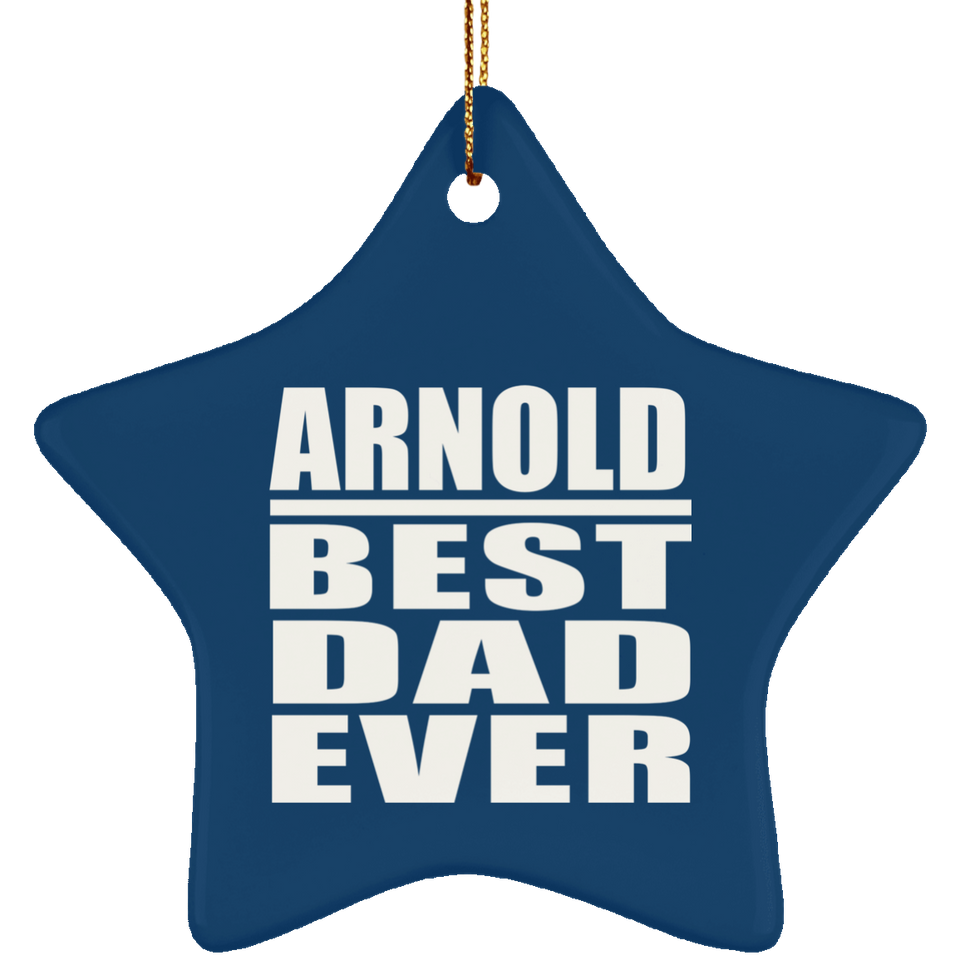 Arnold Best Dad Ever - Star Ornament