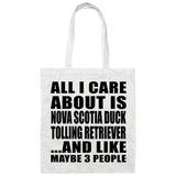 All I Care About Is Nova Scotia Duck Tolling Retriever - Tote Bag White