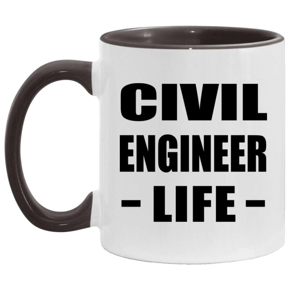 Civil Engineer Life - 11oz Accent Mug Black