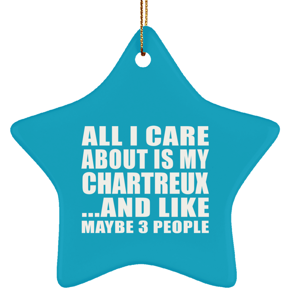All I Care About Is My Chartreux - Star Ornament