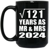 11th Anniversary Square Root of 121 Years As Mr & Mrs 2024 - 15oz Coffee Mug Black